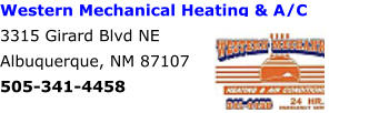 Western Mechanical Heating & A/C  3315 Girard Blvd NE Albuquerque, NM 87107 505-341-4458